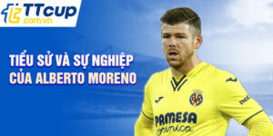 Tiểu sử và sự nghiệp của alberto moreno