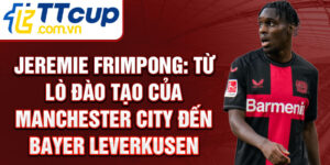 Jeremie frimpong: từ lò đào tạo của manchester city đến bayer leverkusen