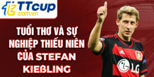 Tuổi thơ và sự nghiệp thiếu niên của stefan kießling
