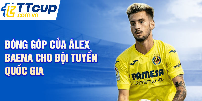 Đóng góp của Álex Baena cho đội tuyển quốc gia
