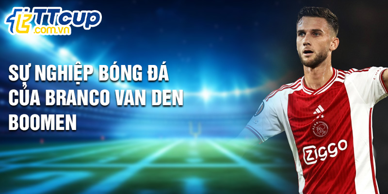 Sự nghiệp bóng đá của Branco van den Boomen