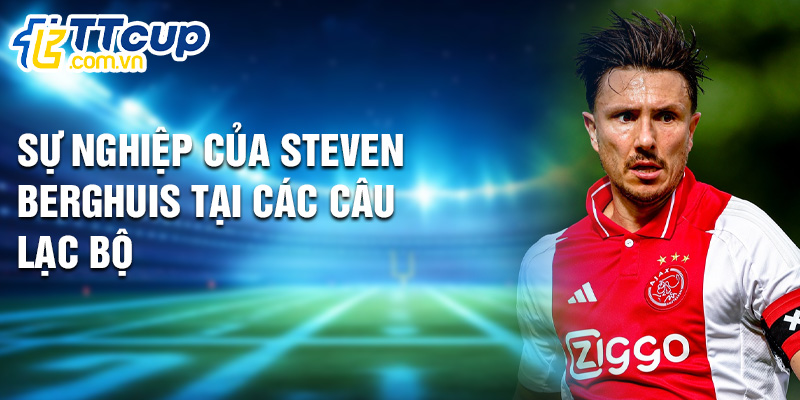 Sự nghiệp của Steven Berghuis tại các câu lạc bộ